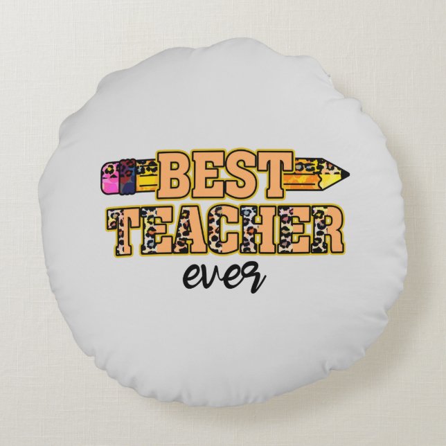 Best Teacher Ever Round Cushion (Back)