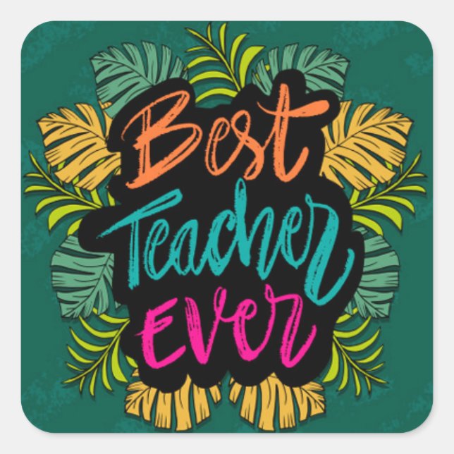 Best Teacher Ever Square Sticker (Front)