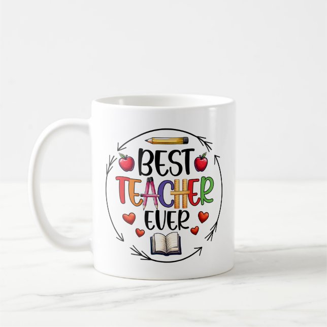 Best Teacher Ever Sticker – Fun Appreciation Coffee Mug (Left)
