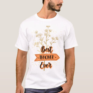 Best Teacher Ever T-Shirt
