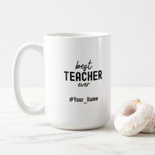 Best Teacher Ever Teacher Appreciation Gift Coffee Mug