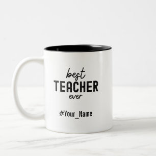 Best Teacher Ever Teacher Appreciation Gift Two-Tone Coffee Mug
