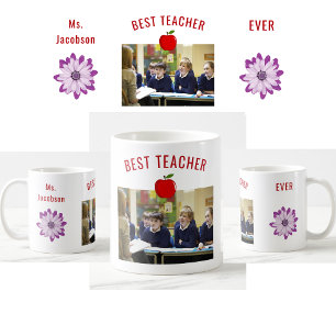Best Teacher Ever Teacher Appreciation Name Photo Coffee Mug
