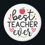 Best Teacher Ever Teacher Magnet<br><div class="desc">"Best Teacher Ever" magnets make great teacher appreciation gifts from students or from the PTA/PTO.</div>