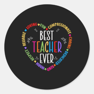 Best Teacher Ever Teacher Motivational Appreciatio Classic Round Sticker