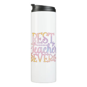 Best Teacher Ever Thermal Tumbler