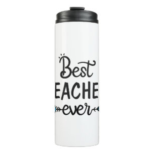 Best Teacher ever Thermal Tumbler