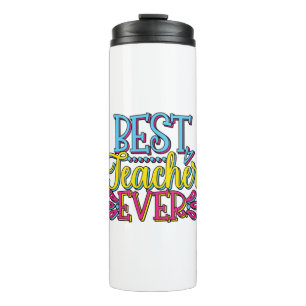 Best Teacher Ever Thermal Tumbler