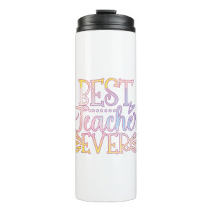 Best Teacher Ever Thermal Tumbler