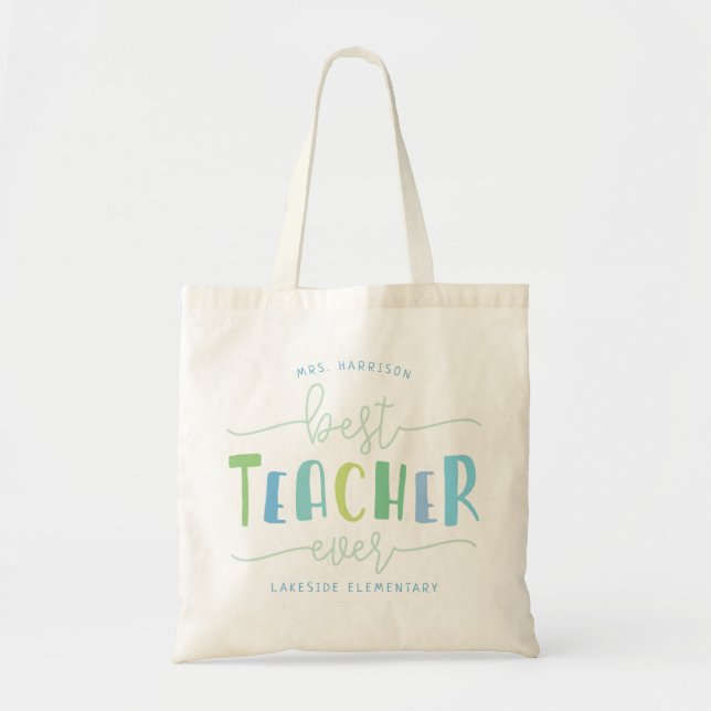 Best Teacher Ever Tote (Front)
