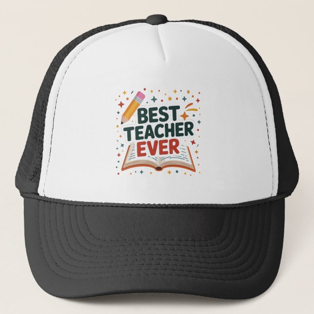 Best Teacher Ever Trucker Hat (Front)