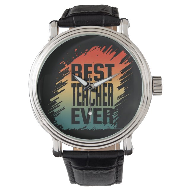 BEST TEACHER EVER WATCH (Front)