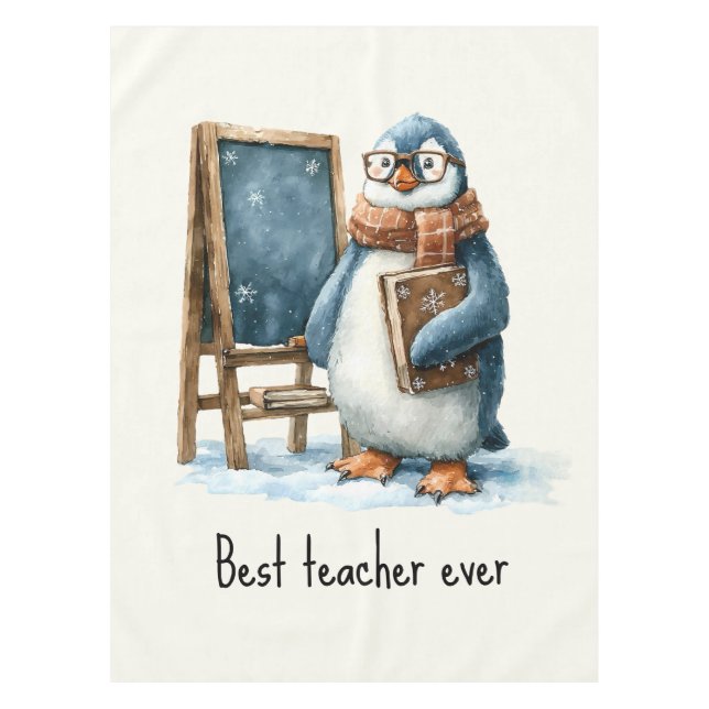Best Teacher Ever Winter Penguin Design Tablecloth (Front)