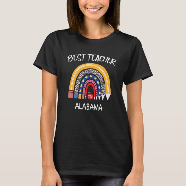 Best Teacher In Alabama Teacher Appreciation T-Shirt (Front)