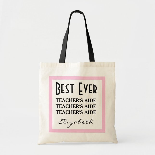 Best Teacher's Aide Ever Any Sentiment A01 Tote Bag (Front)