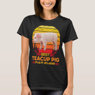 Best Teacup Pig Dad Ever Vintage Cute Pig Fathers T-Shirt