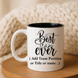 Best Team Ever | Custom Name Gift   Two-Tone Coffee Mug