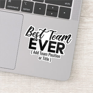 Best Team Ever Custom Name or Job
