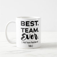 Best team ever, Custom Name or Job