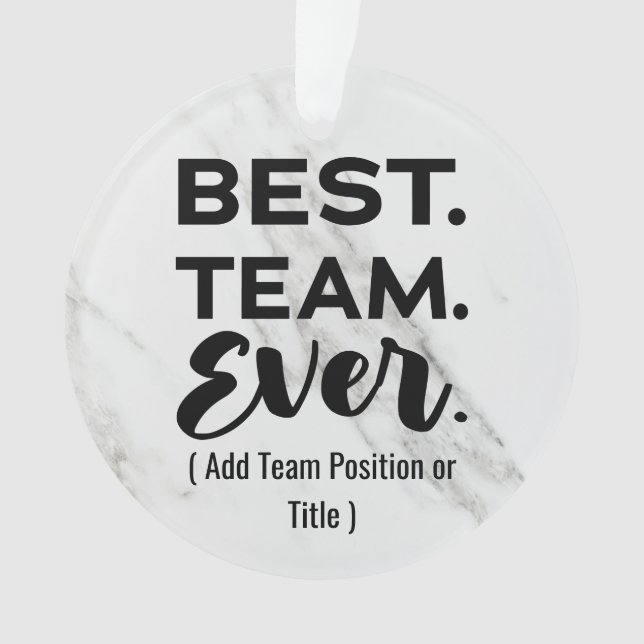 Best team ever, Custom Name or Job Ornament (Front)
