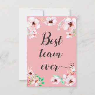 Best Team ever Office teamwork Motivational Quote Thank You Card