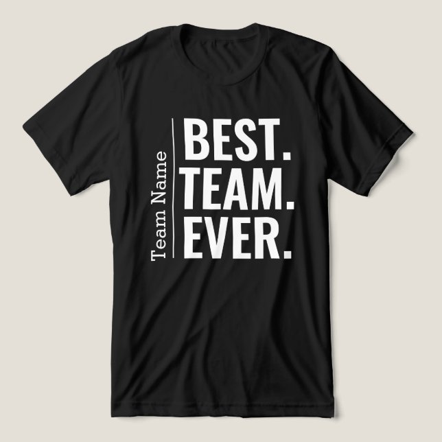 Best Team Ever Teammate Staff Work Team Coworker Tri-Blend Shirt (Design Front)