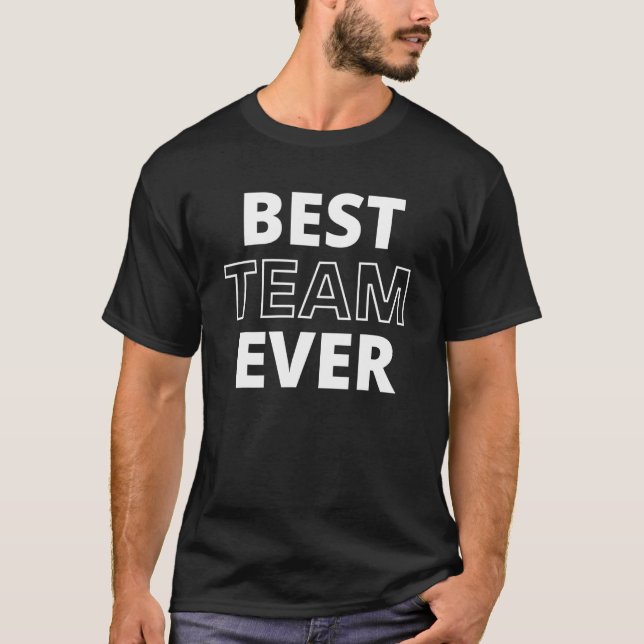 Best Team Ever Women's Men's & Kid's T-Shirt (Front)