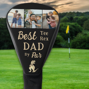 Best Tee Rex Dad By Par 3 Photo Collage Golf Head Cover