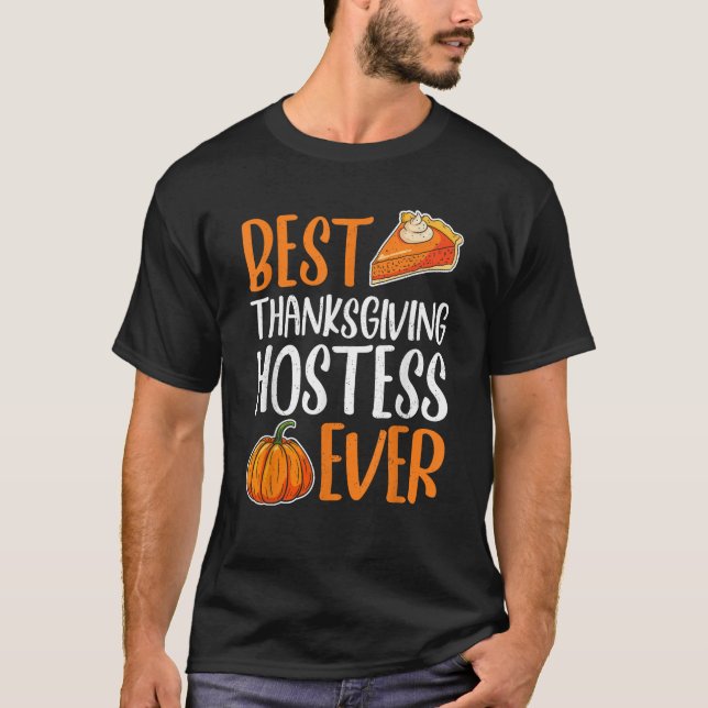 Best Thanksgiving Hostess Thanks Giving Funny Than T-Shirt (Front)