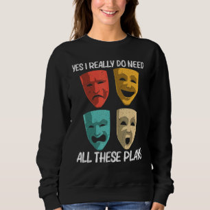 Best Theatre For Men Women Broadway Musical Theate Sweatshirt