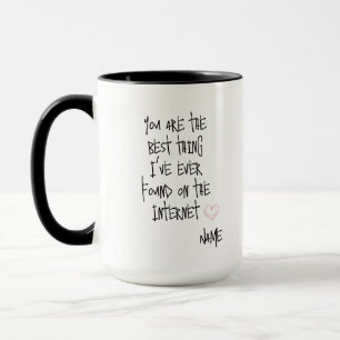 Best Thing Ever Found Internet Coffee Mug Cup