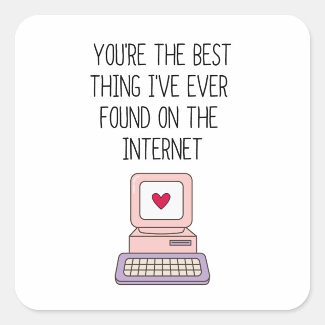 Best Thing on the Internet | Online Dating Square Sticker (Front)