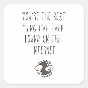 Best Thing on the Internet   Online Dating Square Sticker
