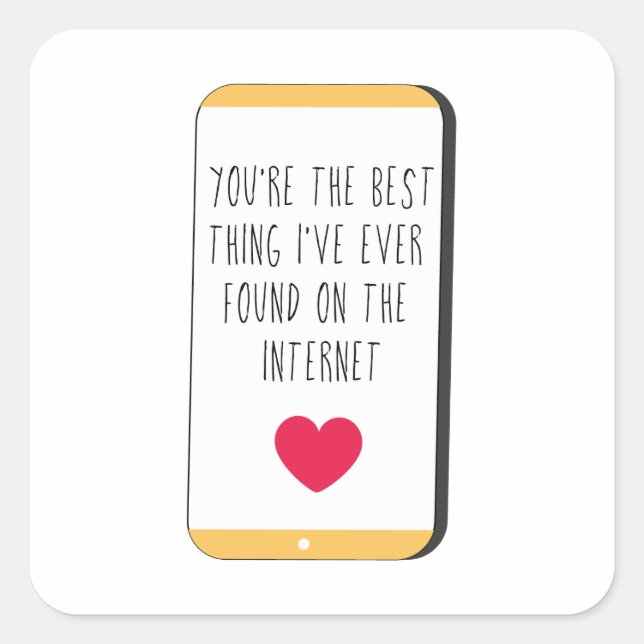 Best Thing on the Internet | Online Dating Square Sticker (Front)