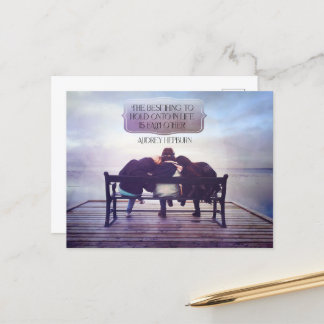 Best Thing To Hold Onto In Life Postcard