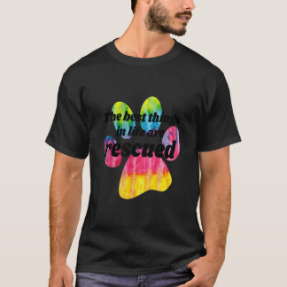 Best Things In Life Are Rescued Cat And Dog Lover T-Shirt