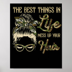 Best Things In Life Mess Up Your Hair Motorcycle Poster