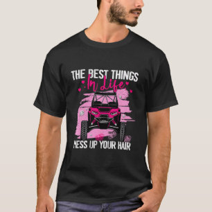 Best Things Messy Up Hair Mud Ride Utv Retro Atv S T-Shirt