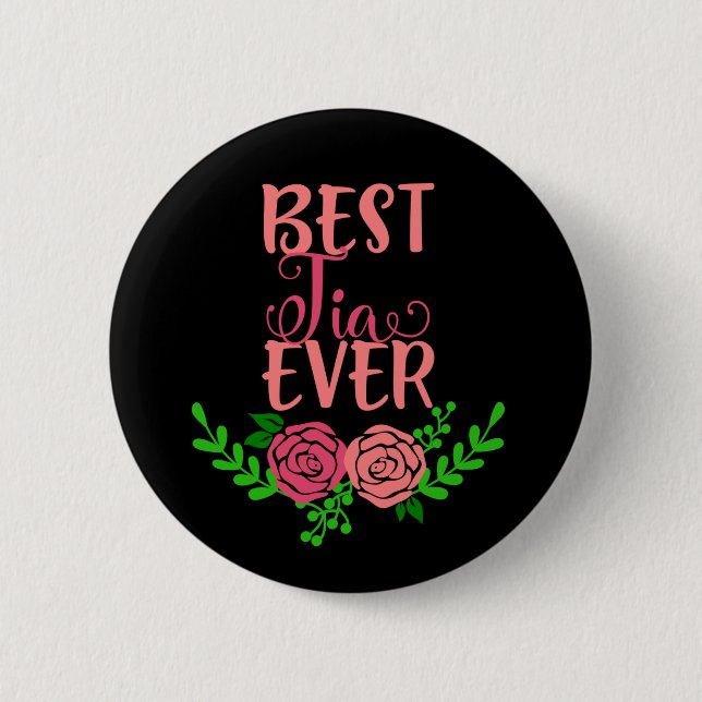 Best Tia Ever 6 Cm Round Badge (Front)