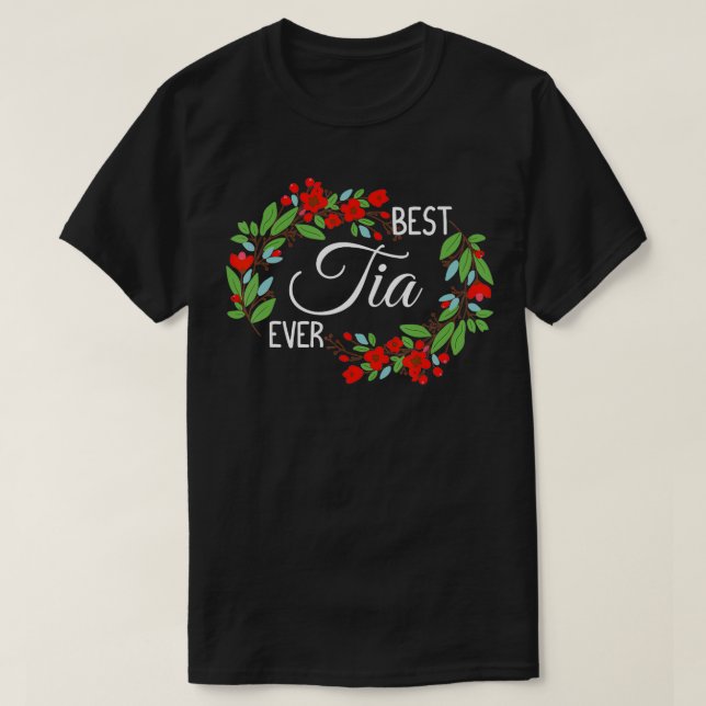 Best Tia Ever Cute Auntie Appreciation Flowers  T-Shirt (Design Front)