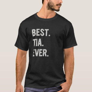 Best Tia Ever Family Aunt T-Shirt