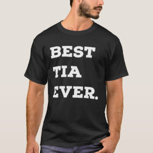 Best Tia Ever Hispanic Latina Aunt T-Shirt