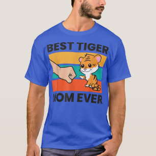 Best Tiger Mum Ever Cute Tiger T-Shirt