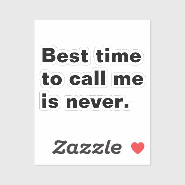 Best time to call me is never funny introverted (Sheet)