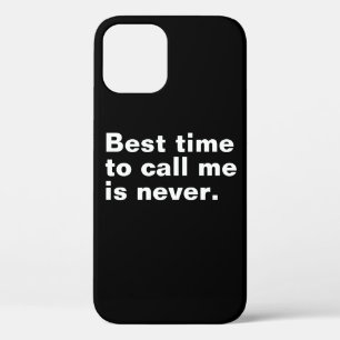 Best time to call me is never funny introverted iPhone 12 case