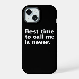 Best time to call me is never funny introverted iPhone 15 case