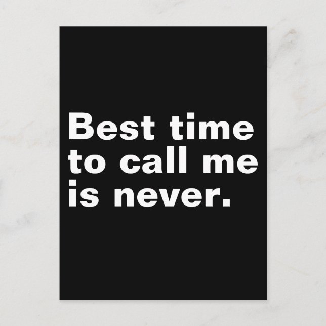 Best time to call me is never funny introverted postcard (Front)