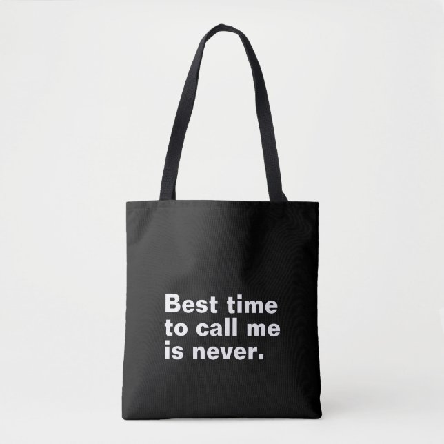 Best time to call me is never funny introverted tote bag (Front)