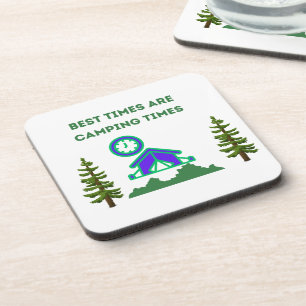 Best Times Are Camping Times on a  Coaster