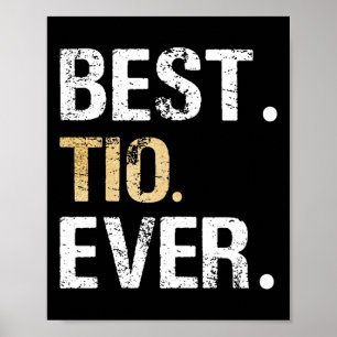 Best Tio Ever Spanish Latin Mexican Gift From Niec Poster
